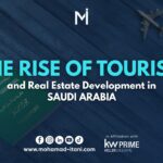 The Rise of Tourism & Real Estate Development in Saudi Arabia