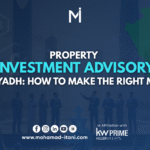 Property Investment Advisory in Riyadh How to Make the Right Move