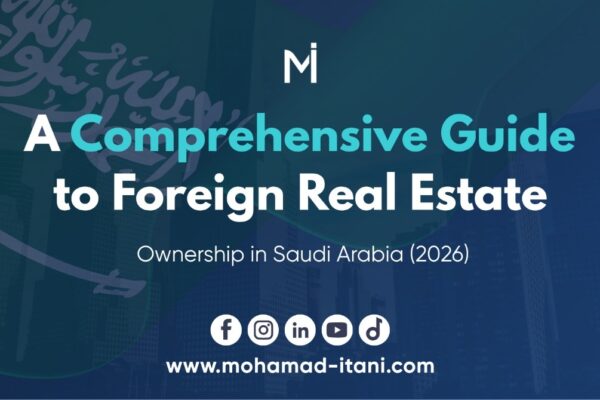 Foreign Real Estate Ownership in Saudi Arabia: The 2026 Investor's Guide