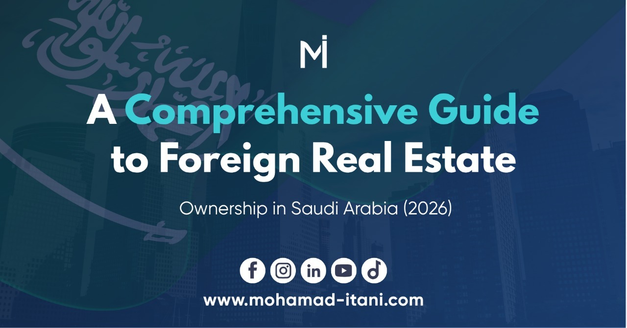 Foreign Real Estate Ownership in Saudi Arabia: The 2026 Investor's Guide